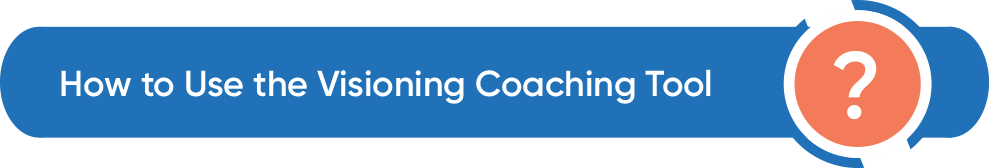 Coaching Tool: Visioning